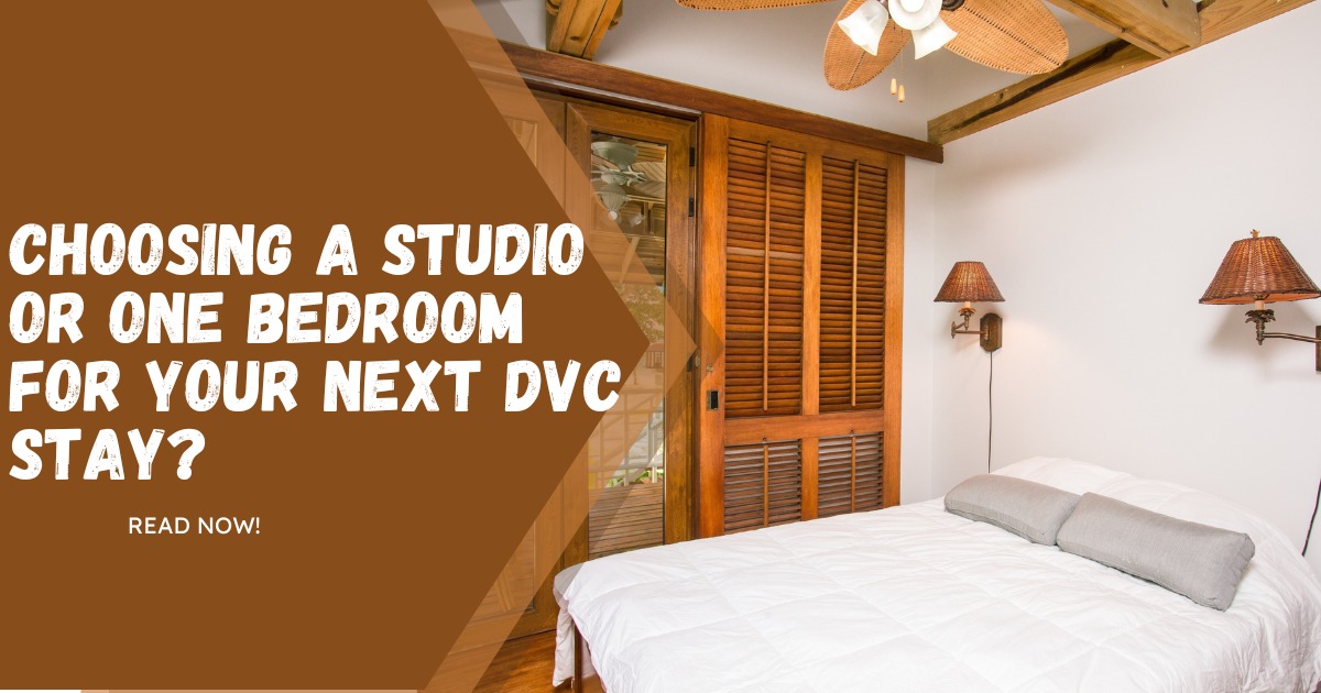 choosing-a-studio-or-one-bedroom-for-your-next-dvc-stay